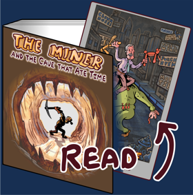 The Miner and The Cave That Ate Time
